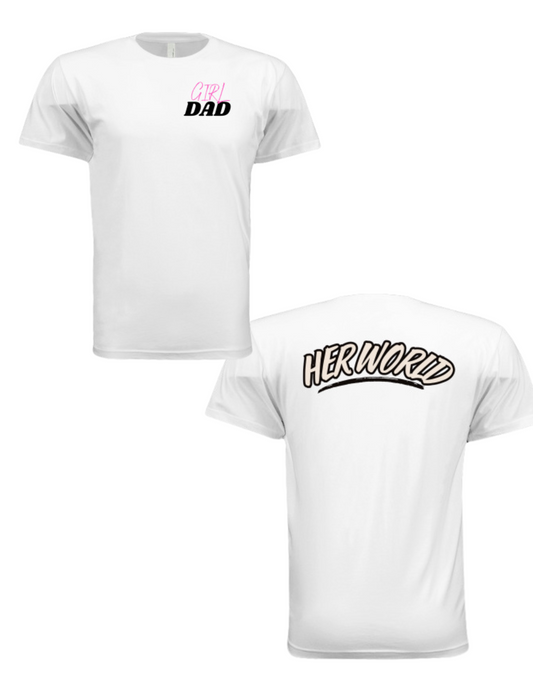 Girl Dad - Her World  - Dad Tee